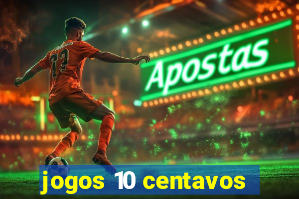 jogos 10 centavos